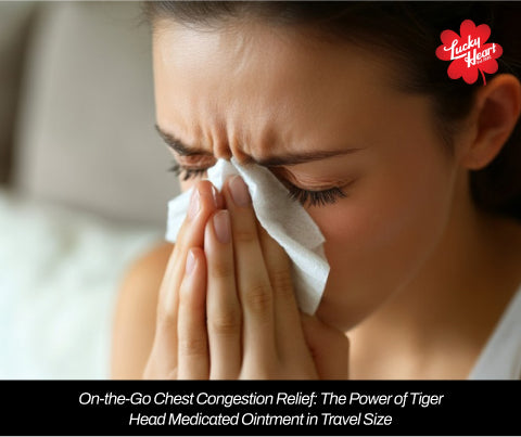 on-the-go chest congestion relief: the power of tiger head medicated ointment in travel size