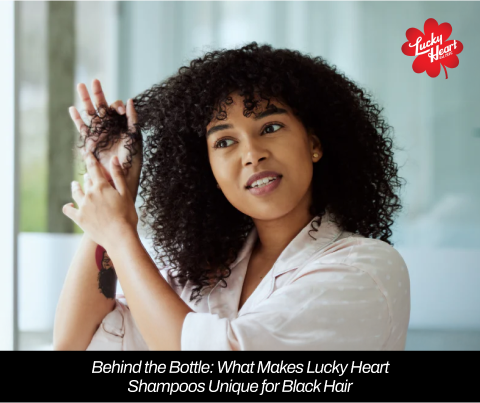 Behind the Bottle: What Makes Lucky Heart Shampoos Unique for Black Hair